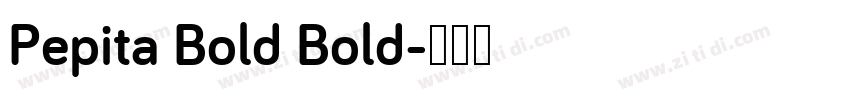 Pepita Bold Bold字体转换